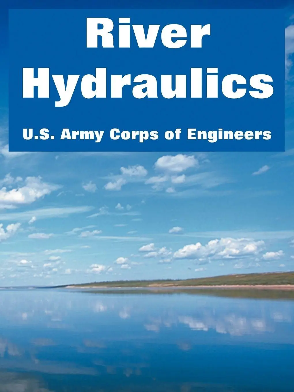 Cover: 9781410218698 | River Hydraulics | U. S. Army Corps of Engineers | Taschenbuch | 2004