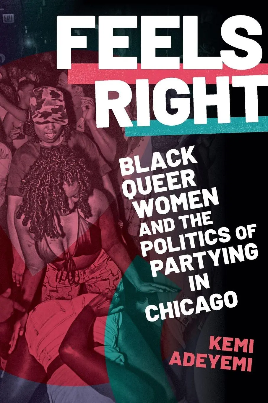 Cover: 9781478018698 | Feels Right | Kemi Adeyemi | Taschenbuch | Einband - flex.(Paperback)