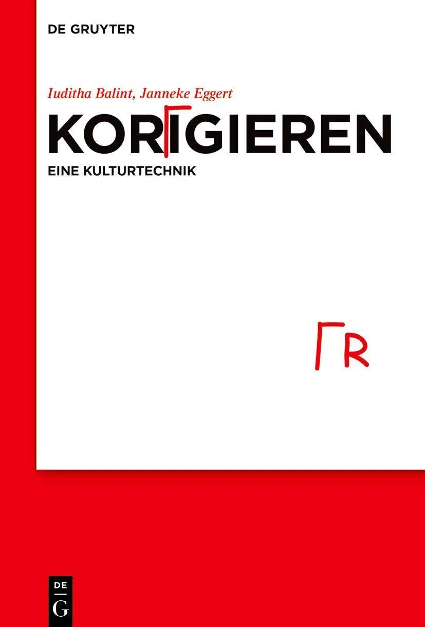 Cover: 9783110738698 | Korrigieren - eine Kulturtechnik | Iuditha Balint (u. a.) | Buch | VI