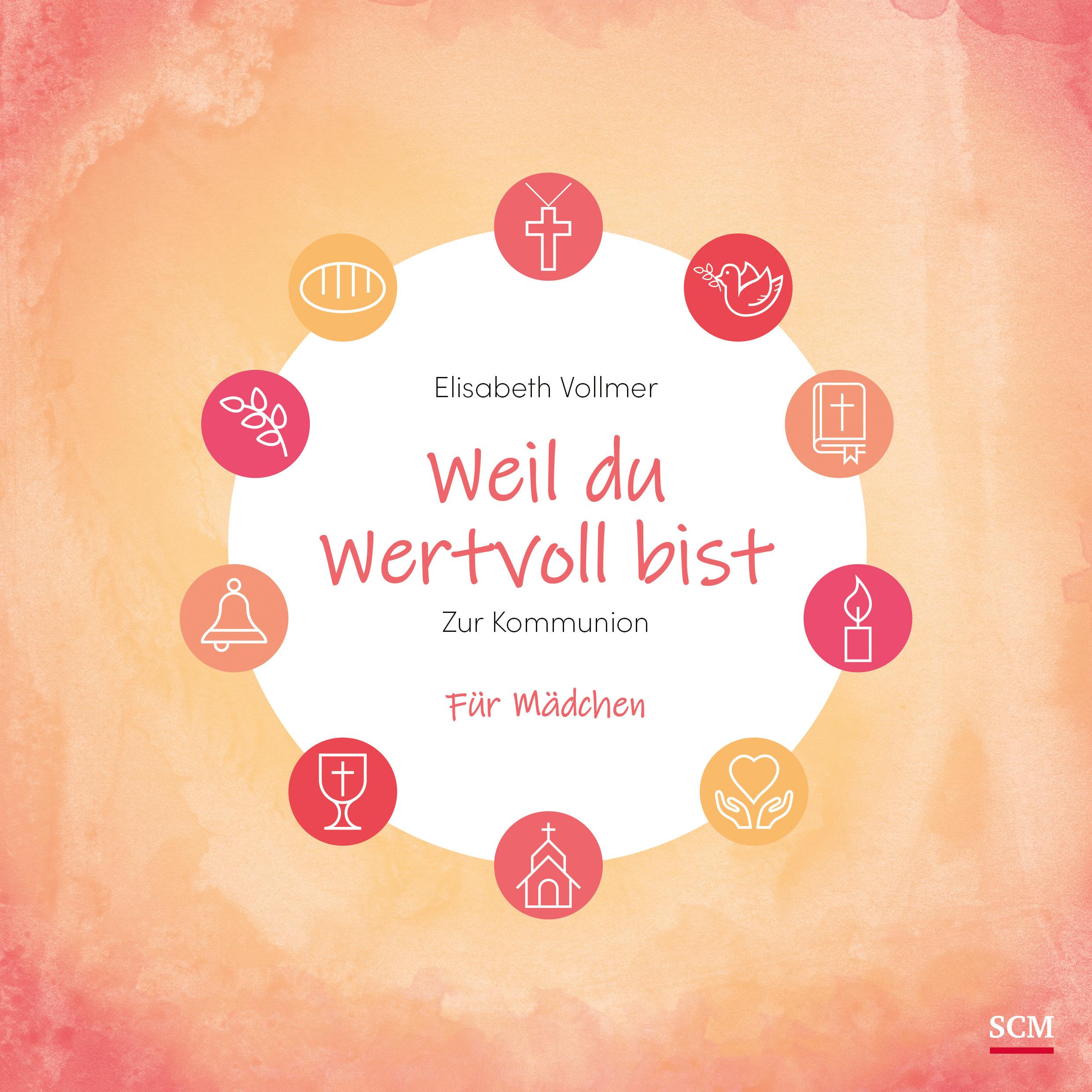 Cover: 9783789398698 | Weil du wertvoll bist - Für Mädchen | Zur Kommunion | Vollmer | Buch