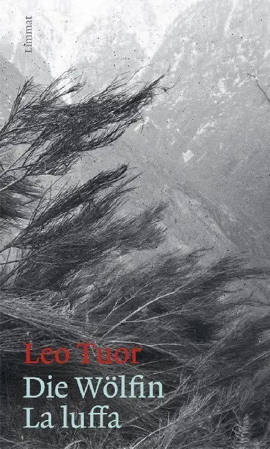 Cover: 9783857918698 | Die Wölfin / La luffa | Roman | Leo Tuor | Buch | 368 S. | Deutsch
