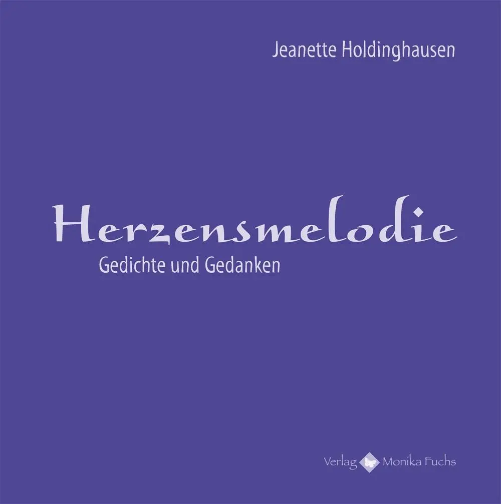 Cover: 9783940078698 | Herzensmelodie | Gedichte und Gedanken | Jeanette Holdinghausen | 2012