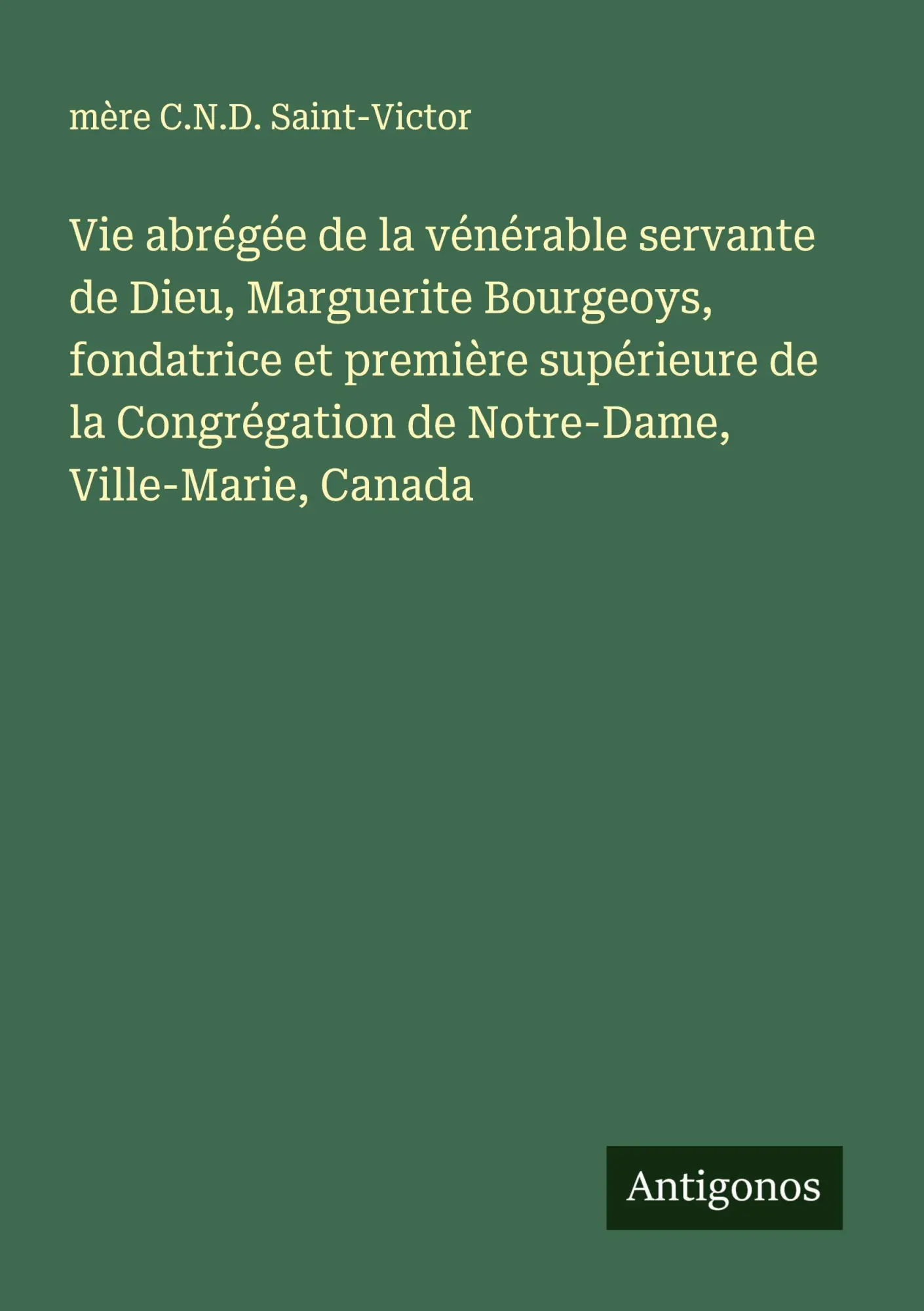 Cover: 9783386598798 | Vie abrégée de la vénérable servante de Dieu, Marguerite Bourgeoys,...