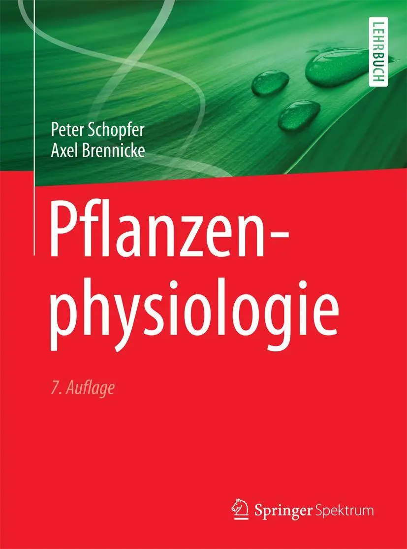 Cover: 9783662498798 | Pflanzenphysiologie | Axel Brennicke (u. a.) | Taschenbuch | xviii Cover: 9783662498798 | Pflanzenphysiologie | Axel Brennicke (u. a.) | Taschenbuch | xviii