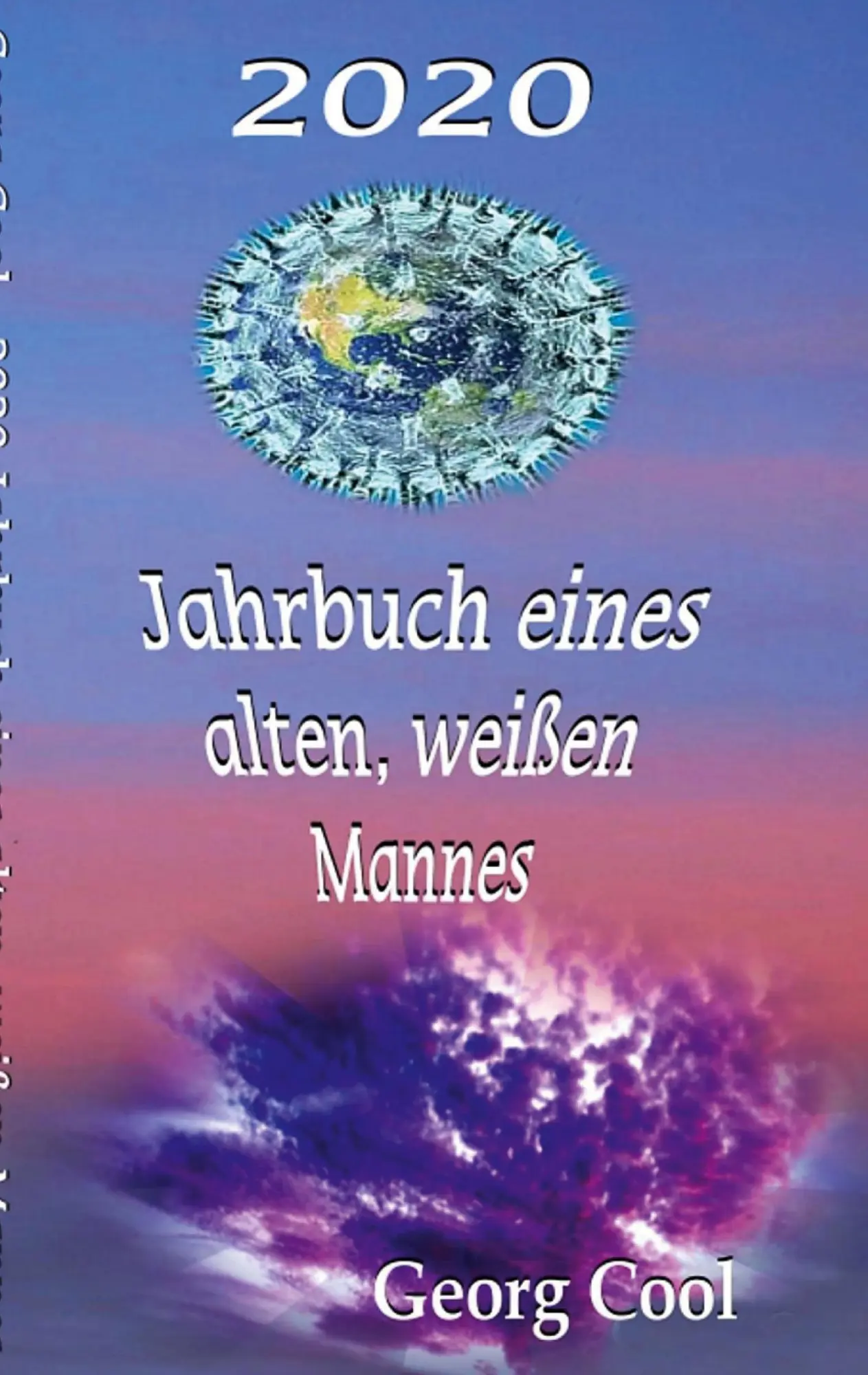 Cover: 9783753408798 | 2020 Jahrbuch eines alten, weißen Mannes | Georg Cool | Taschenbuch