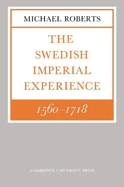 Cover: 9780521278898 | The Swedish Imperial Experience 1560 1718 | Michael Roberts | Buch