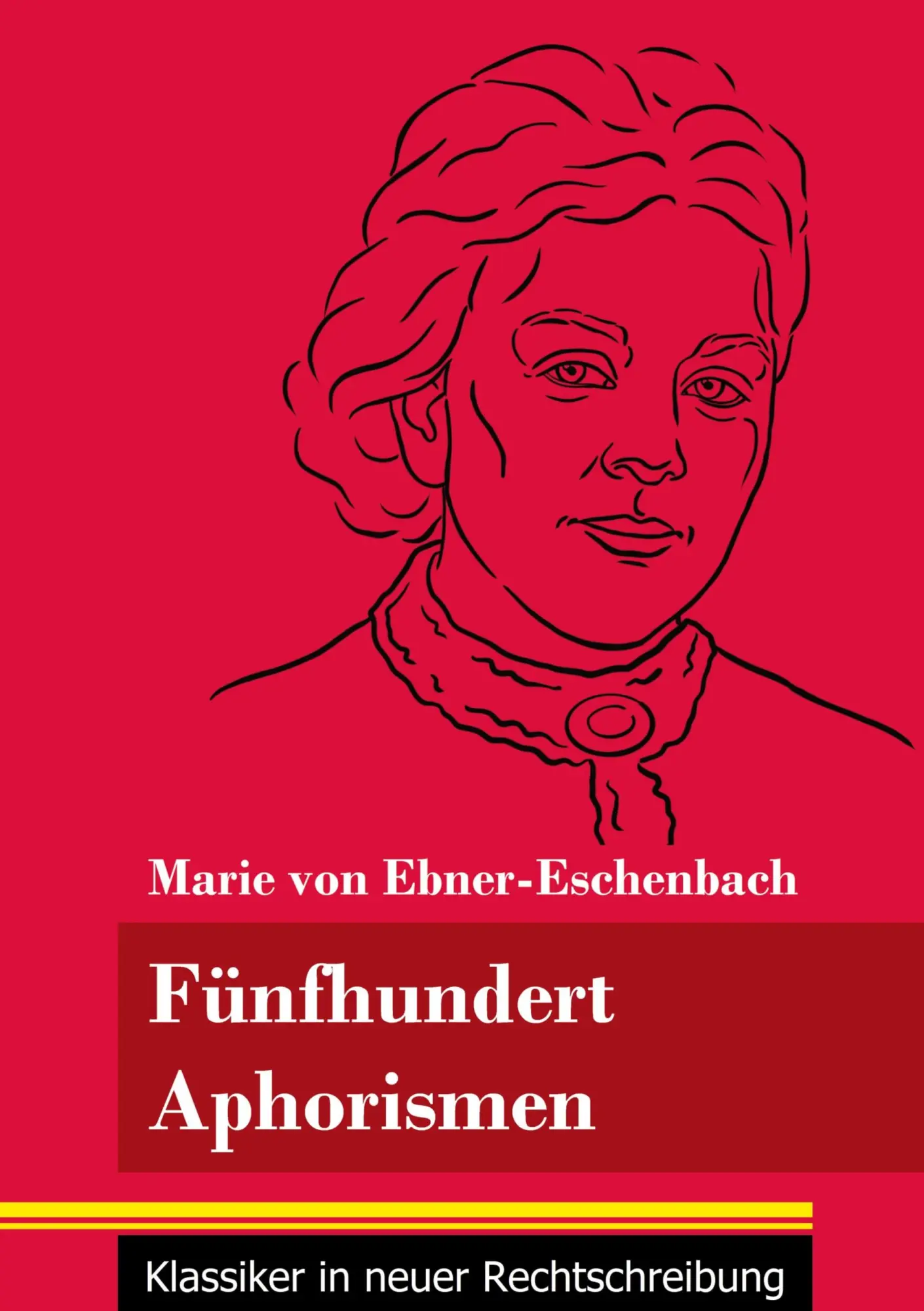 Cover: 9783847848998 | Fünfhundert Aphorismen | (Band 38, Klassiker in neuer Rechtschreibung)