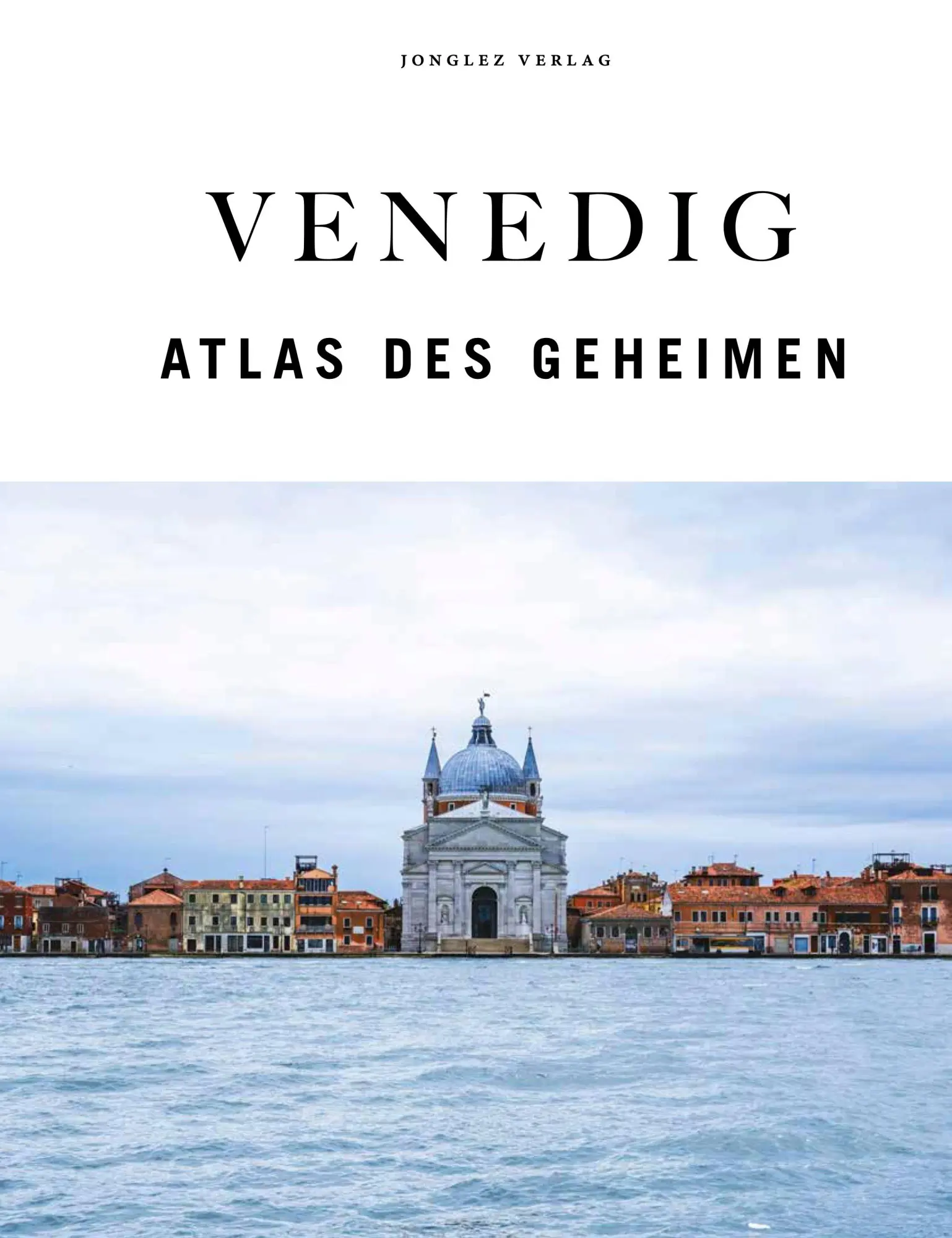 Cover: 9782361959098 | Venedig - Atlas des Geheimen | Thomas Jonglez | Buch | 256 S. | 2025