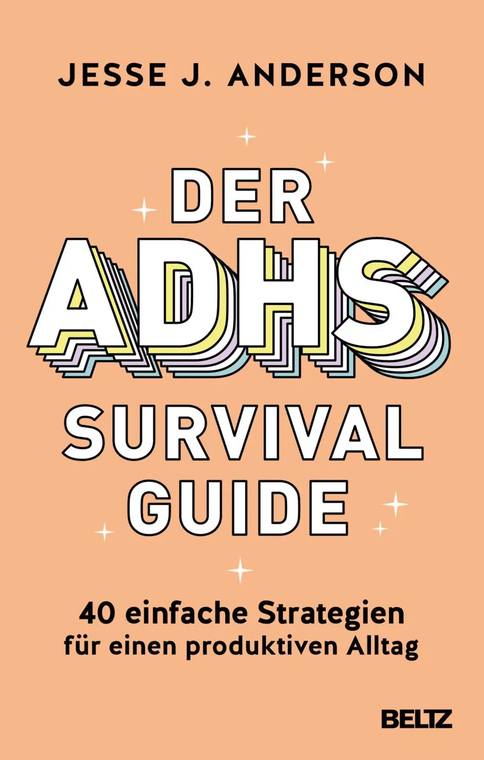Cover: 9783407869098 | Der ADHS-Survival Guide | Jesse J. Anderson | Taschenbuch | 176 S.
