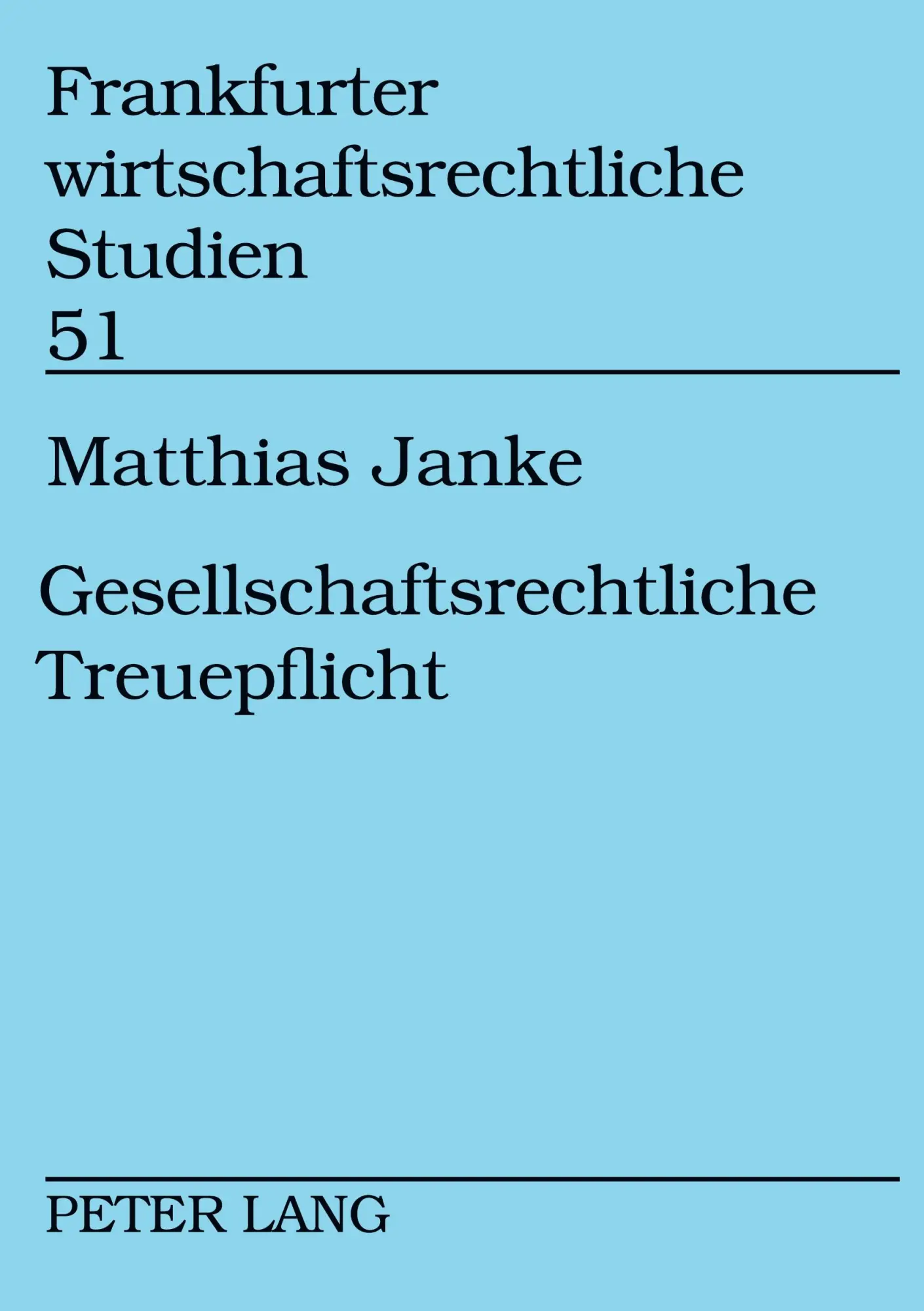 Cover: 9783631509098 | Gesellschaftsrechtliche Treuepflicht | Matthias Janke | Taschenbuch