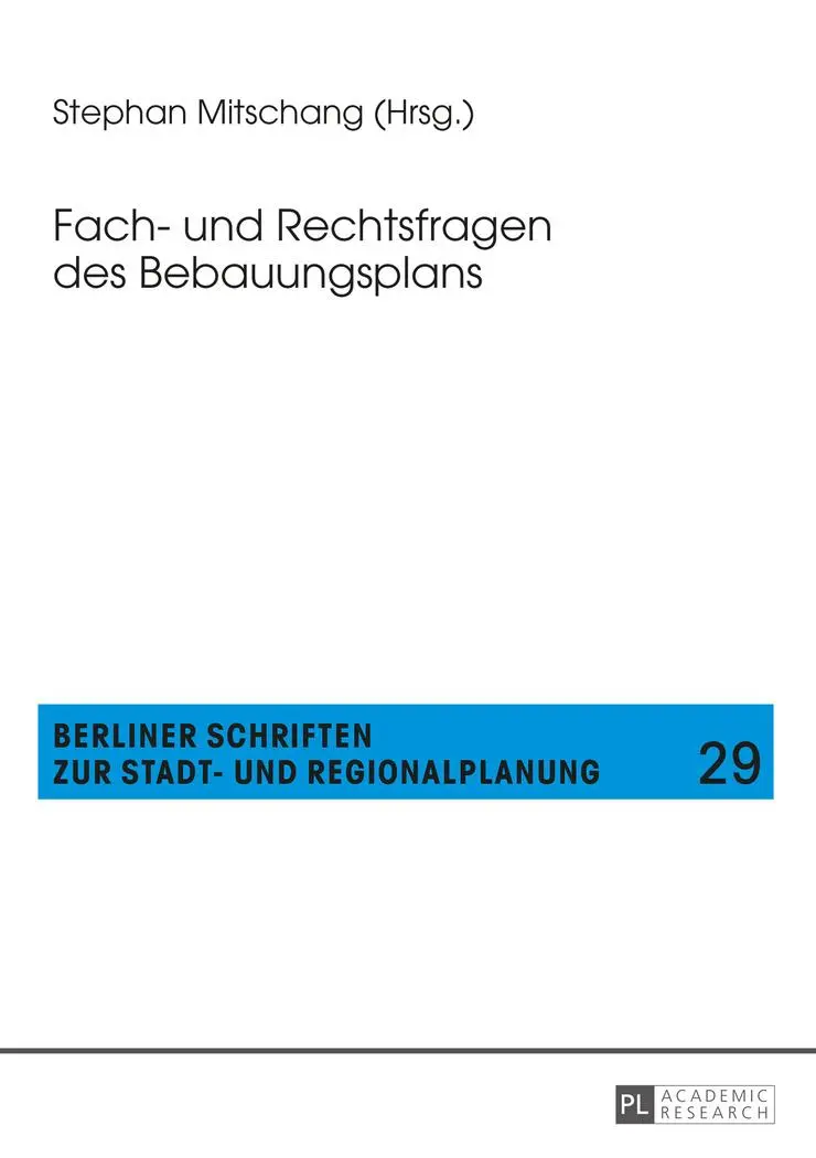 Fach- und Rechtsfragen des Bebauungsplans (Berliner Schriften zur Stadt- und Regionalplanung)