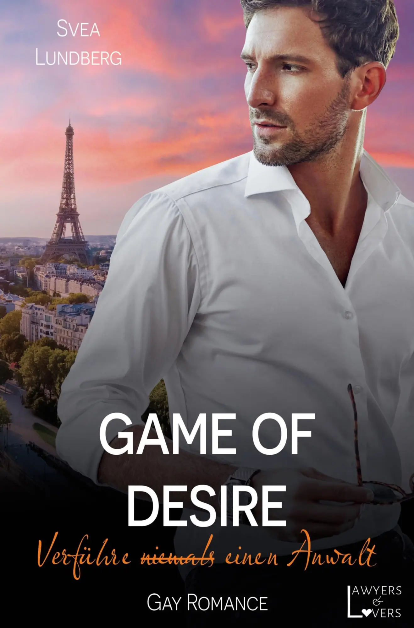 Cover: 9783695649198 | Game of Desire | Verführe (niemals) einen Anwalt | Svea Lundberg