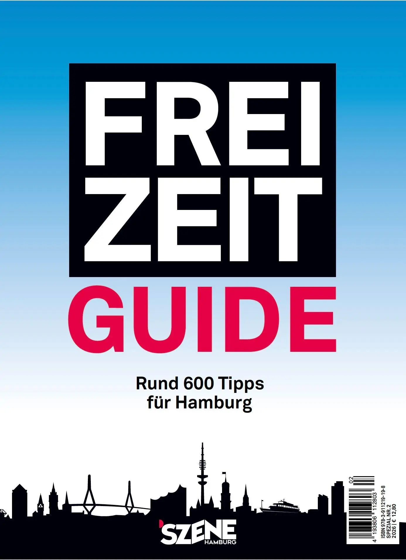 Cover: 9783911219198 | SZENE HAMBURG FREI ZEIT - der Guide 2026 | GmbH | Taschenbuch | 2026
