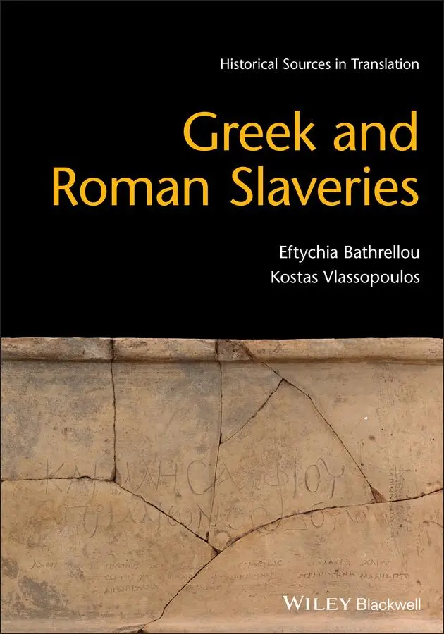 Cover: 9781118969298 | Greek and Roman Slaveries | Eftychia Bathrellou (u. a.) | Taschenbuch