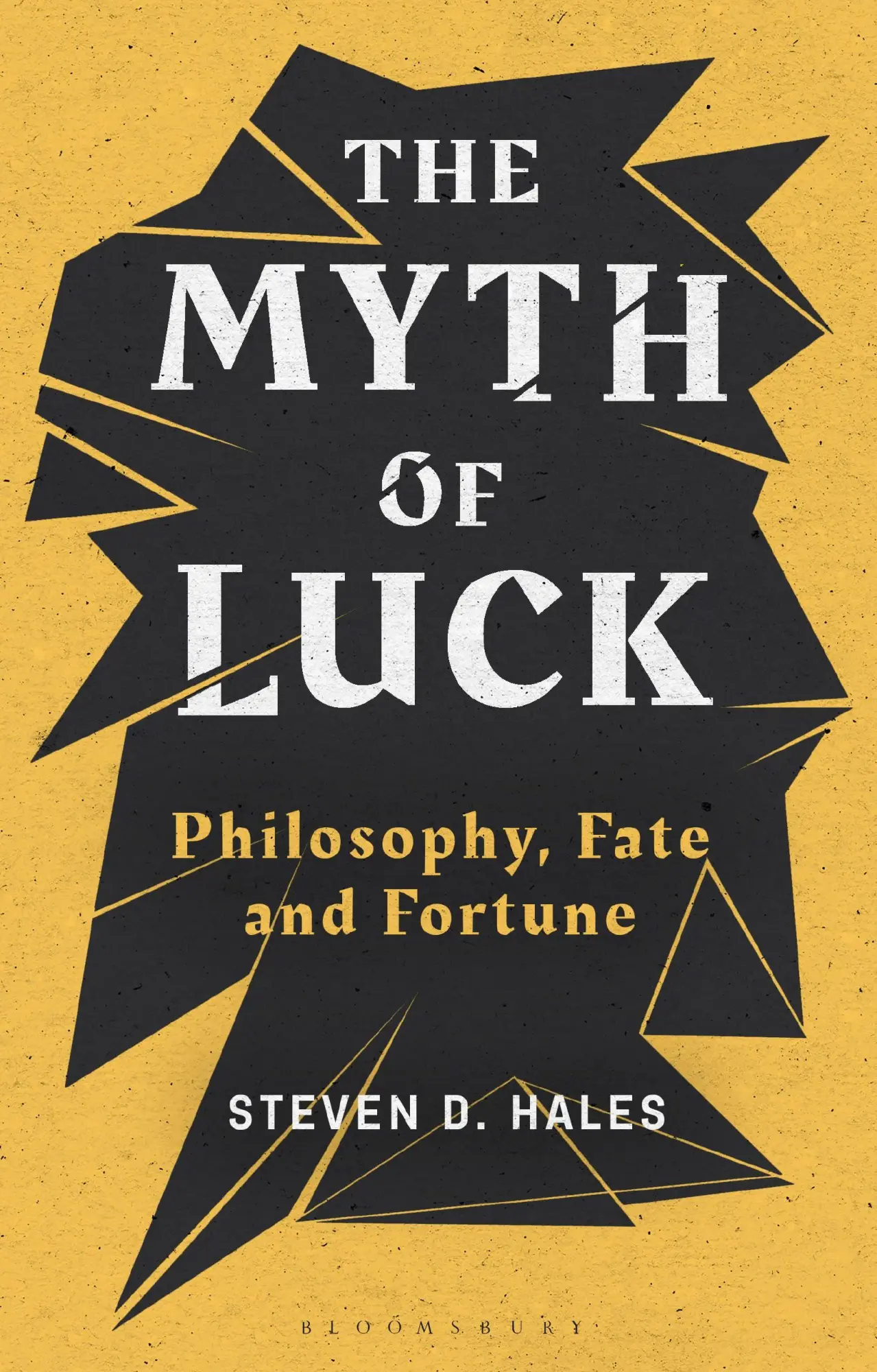 Cover: 9781350149298 | The Myth of Luck | Philosophy, Fate, and Fortune | Steven D Hales