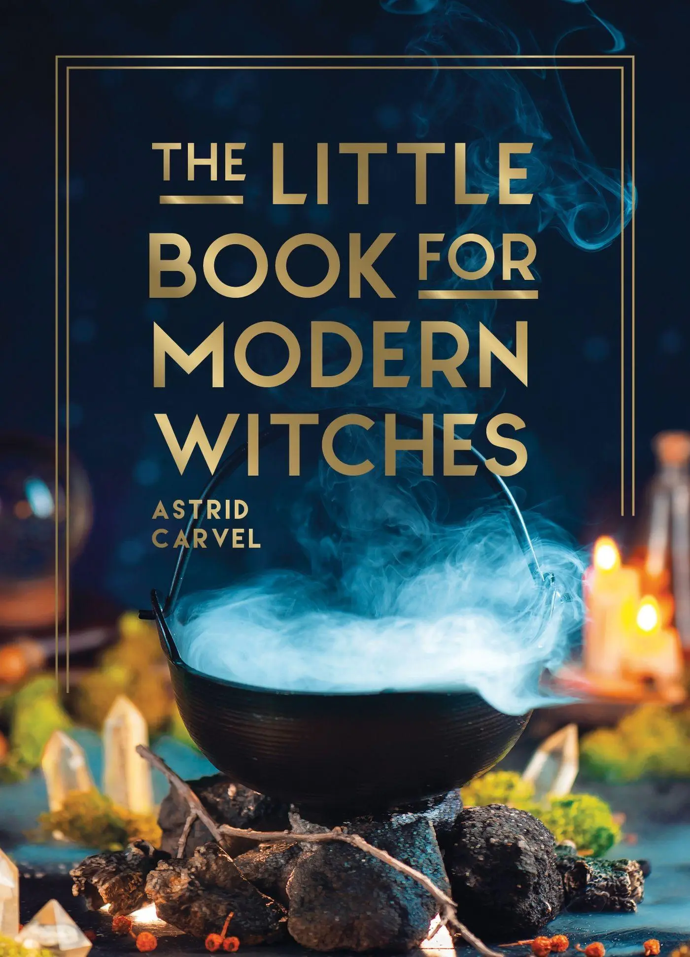 Cover: 9781800079298 | The Little Book for Modern Witches | Astrid Carvel | Buch | Gebunden