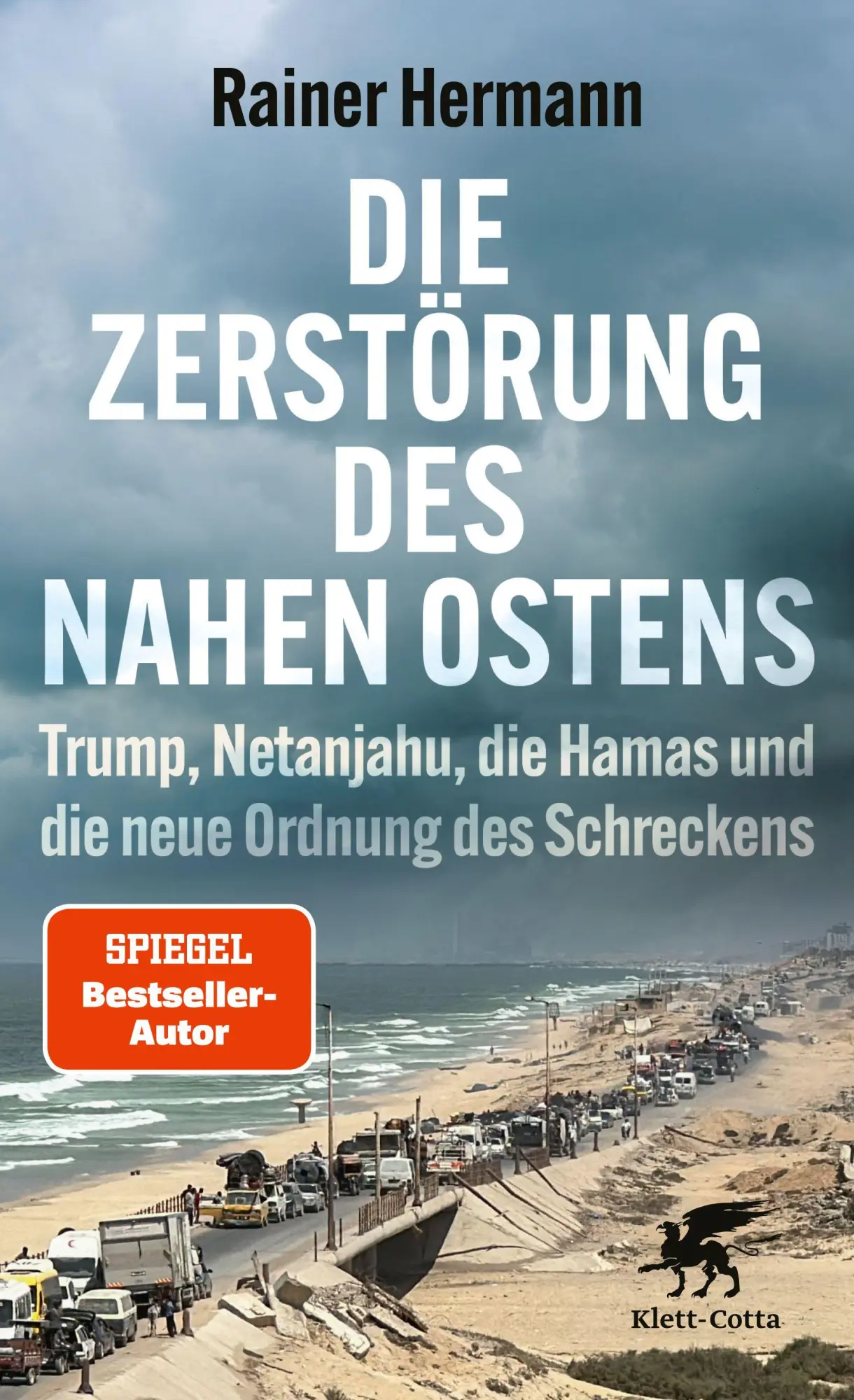 Cover: 9783608989298 | Die Zerstörung des Nahen Ostens | Rainer Hermann | Taschenbuch | 2026