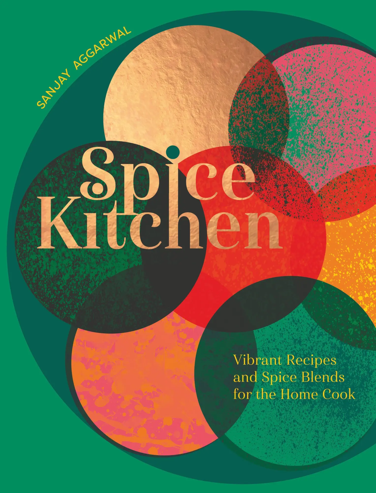 Cover: 9781787139398 | Spice Kitchen | Vibrant Recipes and Spice Blends for the Home Cook