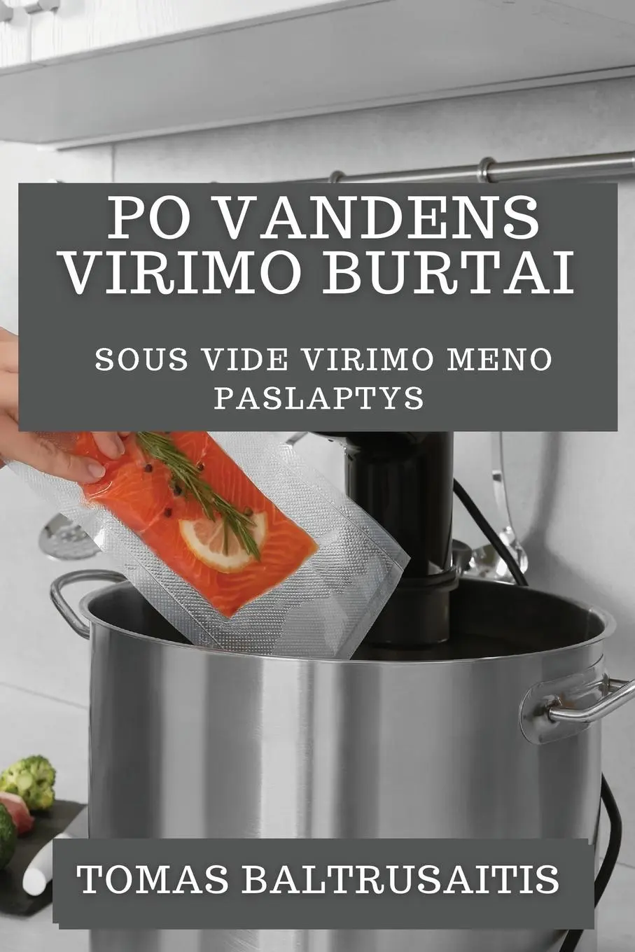 Cover: 9781835199398 | Po Vandens Virimo Burtai | Sous Vide Virimo Meno Paslaptys | Buch