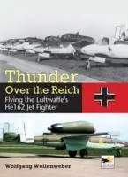 Cover: 9781902109398 | Thunder Over the Reich | Flying the Luftwaffe's He162 Jet Fighter