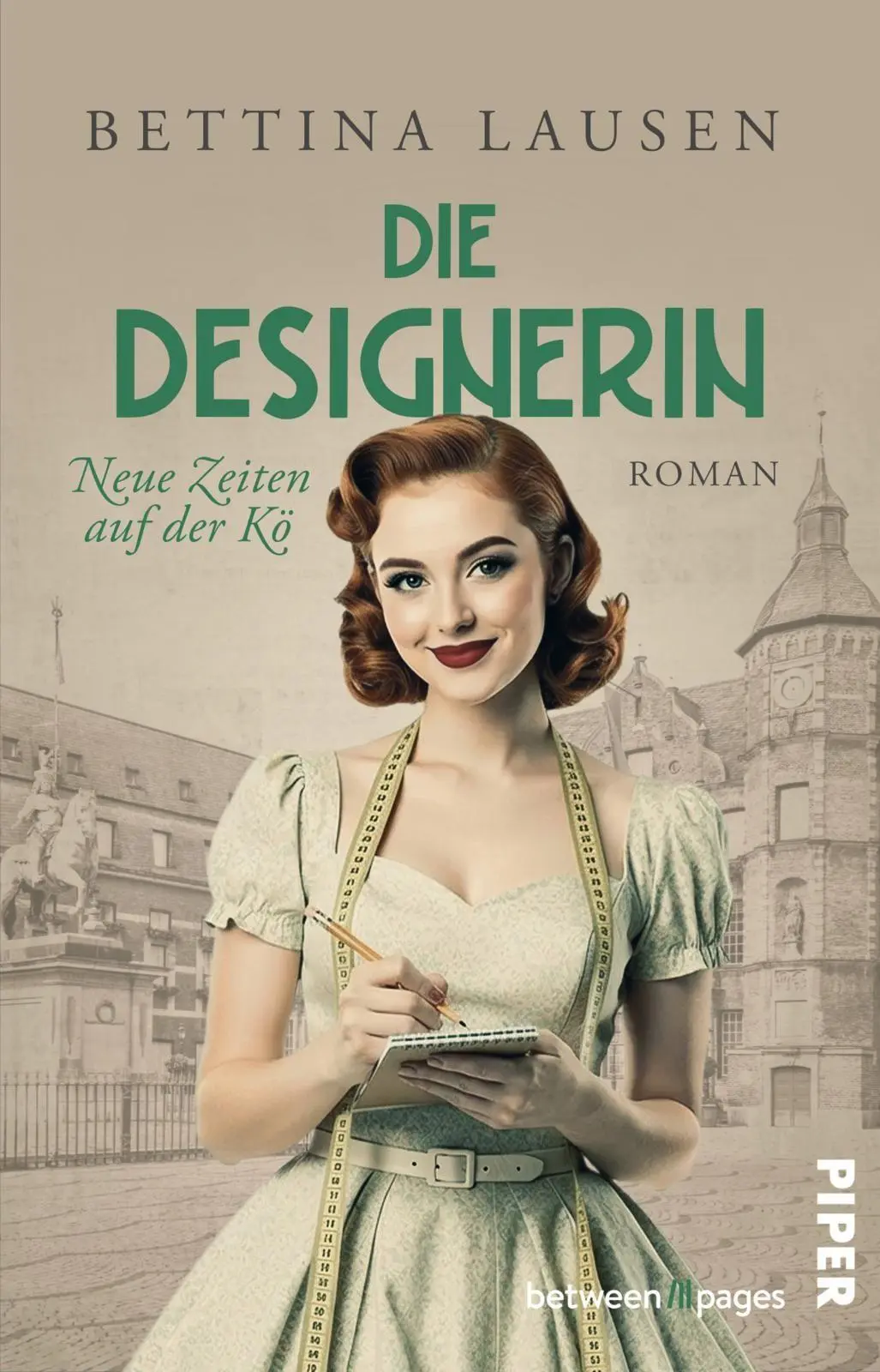 Cover: 9783492509398 | Neue Zeiten auf der Kö - Die Designerin | Bettina Lausen | Taschenbuch