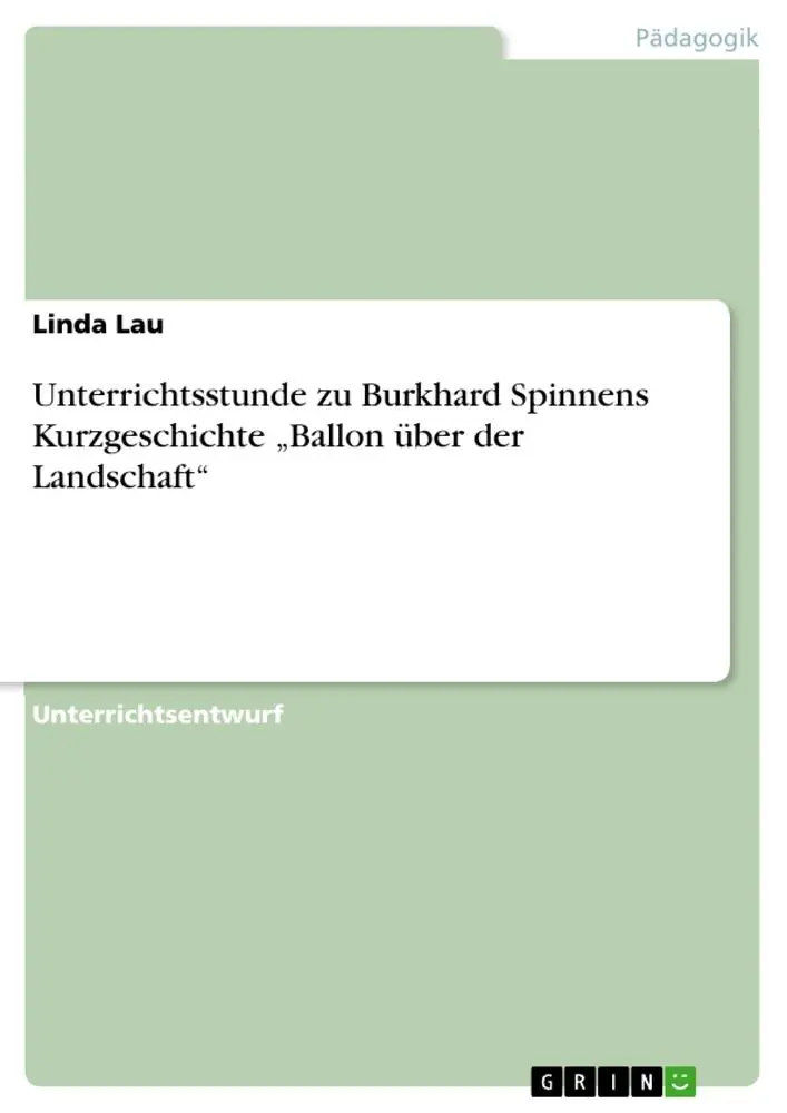 Unterrichtsstunde zu Burkhard Spinnens Kurzgeschichte "Ballon über der Landschaft"