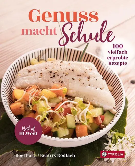 Cover: 9783702239398 | Genuss macht Schule | 100 vielfach erprobte Rezepte | Partl | Buch