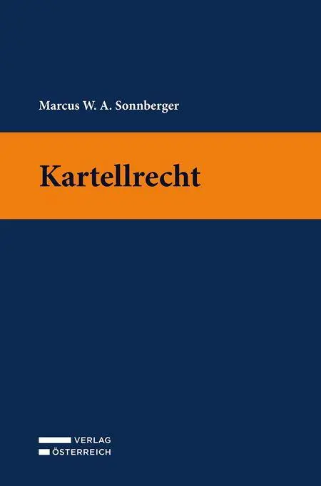 Cover: 9783704699398 | Kartellrecht | W. A. Sonnberger | Taschenbuch | Deutsch | 2026