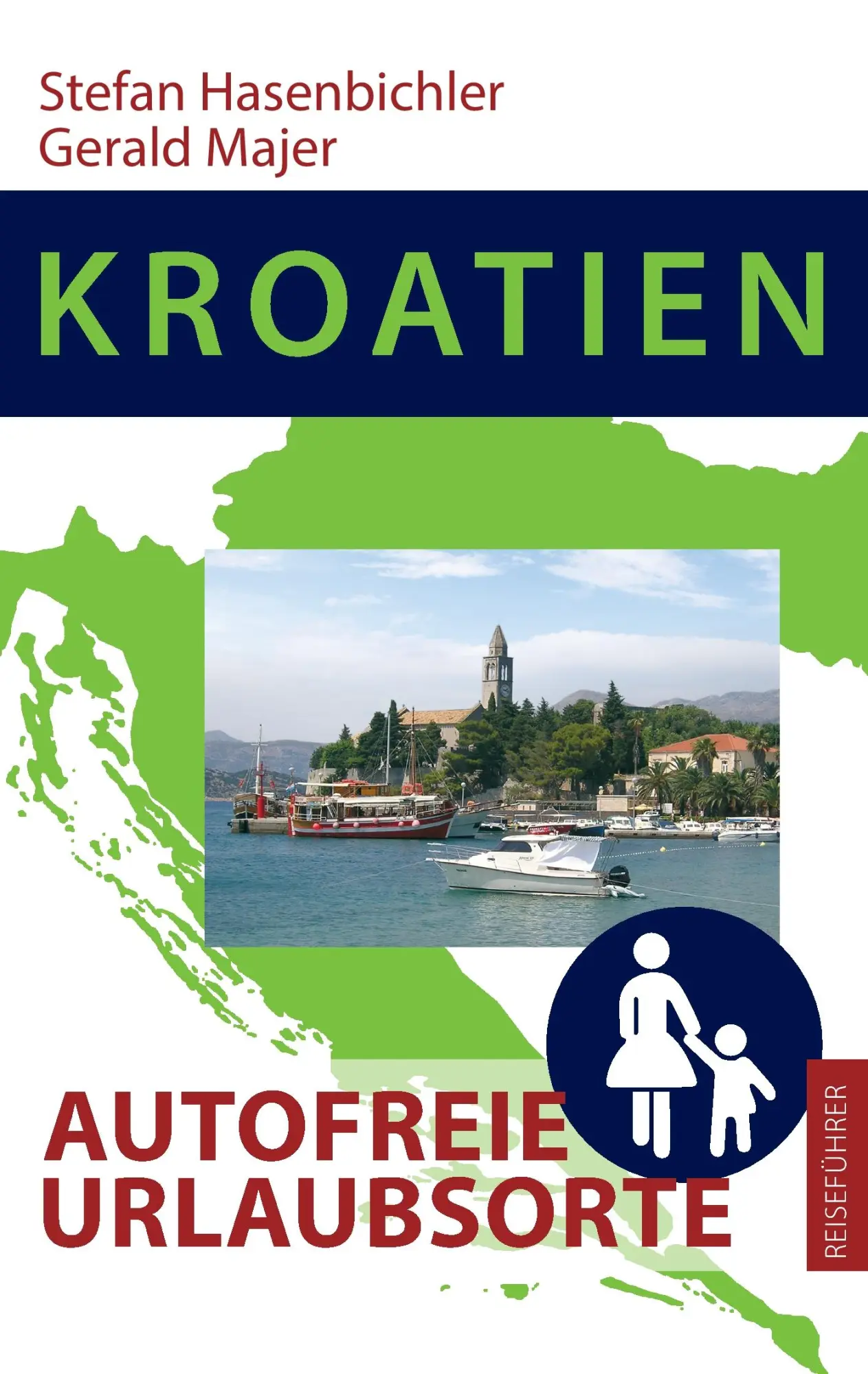 Cover: 9783735769398 | Kroatien - Autofreie Urlaubsorte | Stefan Hasenbichler (u. a.) | Buch