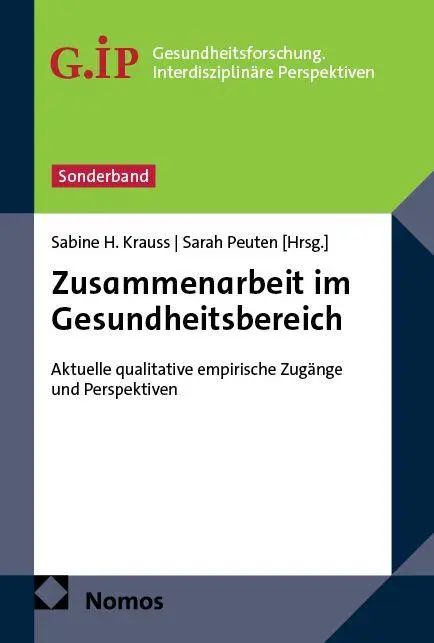 Cover: 9783756009398 | Zusammenarbeit im Gesundheitsbereich | Sabine H. Krauss (u. a.) | Buch