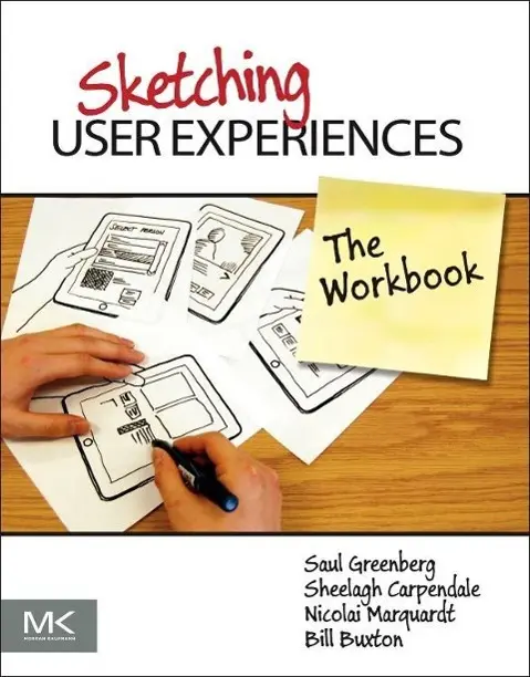 Cover: 9780123819598 | Sketching User Experiences: The Workbook | Saul Greenberg (u. a.)