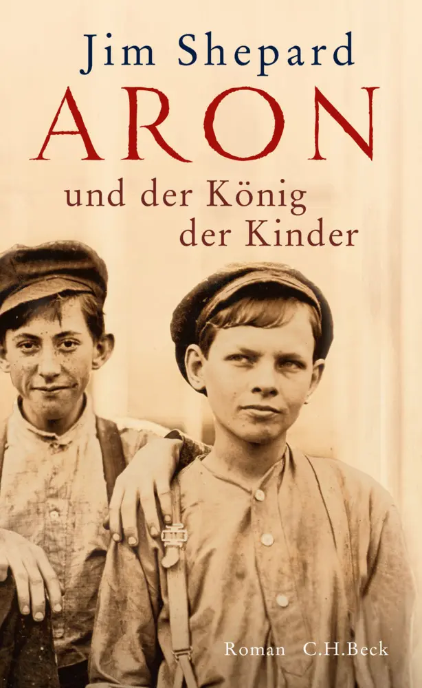 Cover: 9783406689598 | Aron und der König der Kinder | Roman | Jim Shepard | Buch | 272 S.