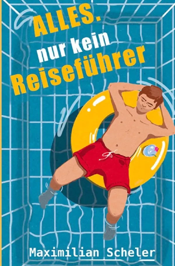 Cover: 9783757529598 | Alles. Nur kein Reiseführer | Maximilian Scheler | Taschenbuch | 2023