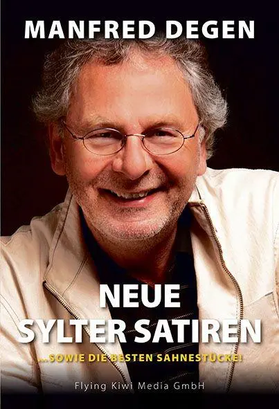 Cover: 9783940989598 | Neue Sylter Satiren | ...sowie die besten Sahnestücke | Manfred Degen