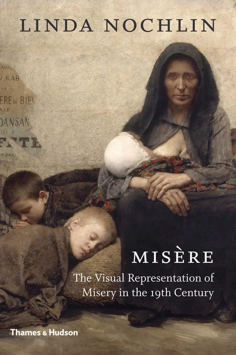 Cover: 9780500239698 | Misère: The Visual Representation of Misery in the 19th Century | Buch