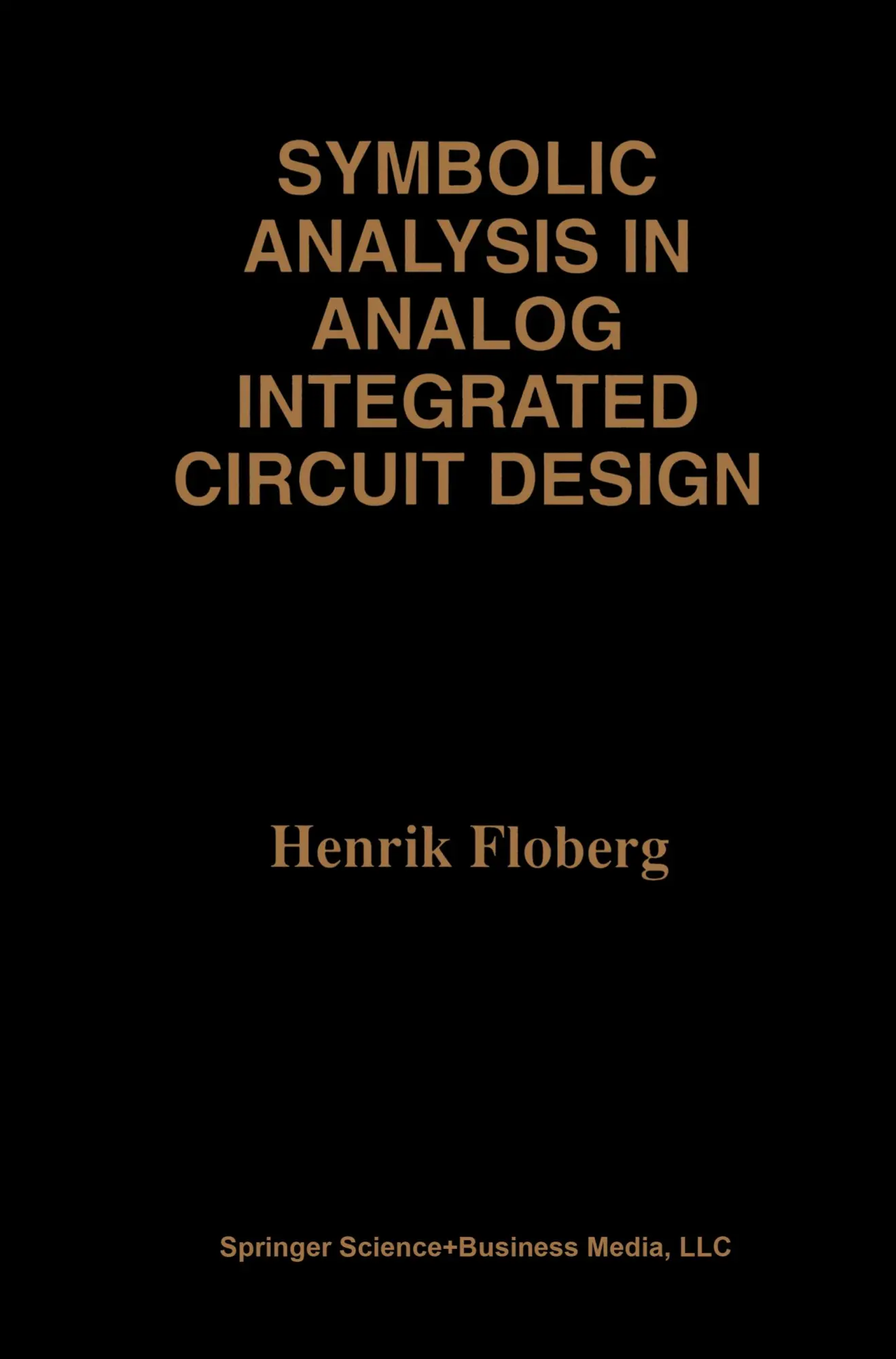 Cover: 9780792399698 | Symbolic Analysis in Analog Integrated Circuit Design | Henrik Floberg