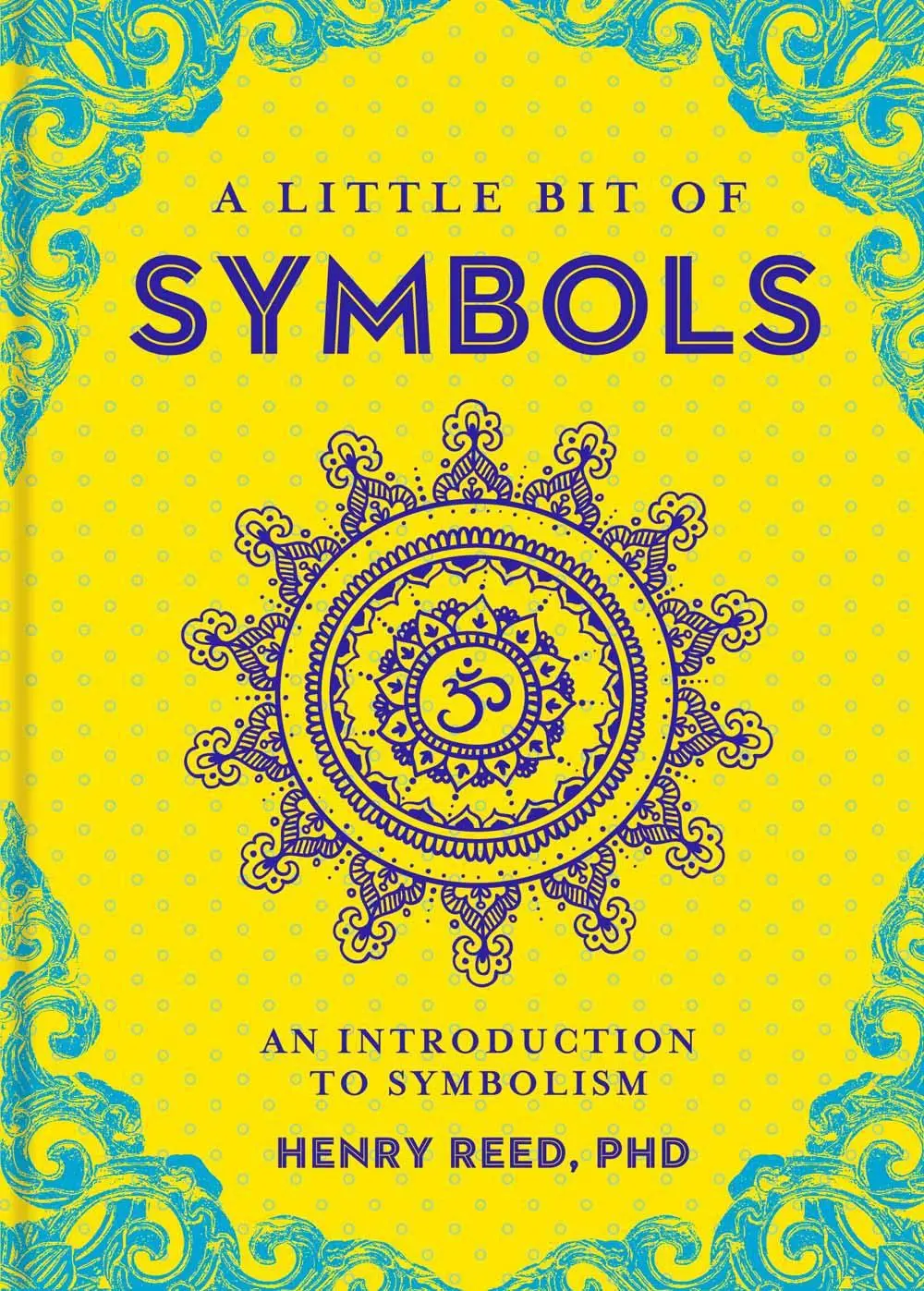 Cover: 9781454919698 | A Little Bit of Symbols | An Introduction to Symbolism | Henry Reed