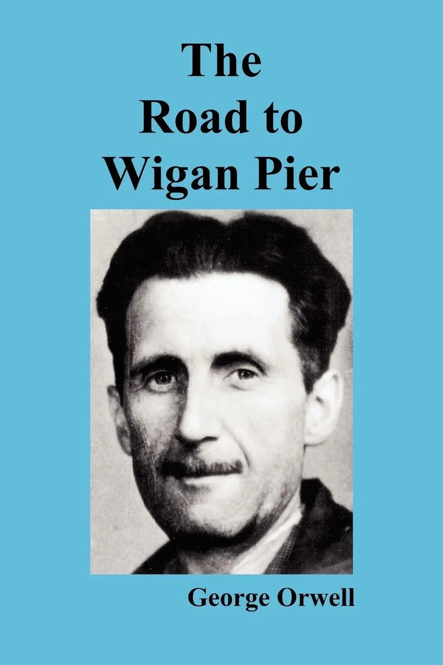 Cover: 9781849029698 | The Road to Wigan Pier | George Orwell | Taschenbuch | Englisch | 2009