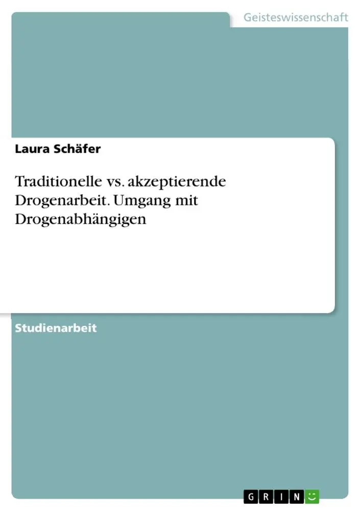 Cover: 9783346429698 | Traditionelle vs. akzeptierende Drogenarbeit. Umgang mit...