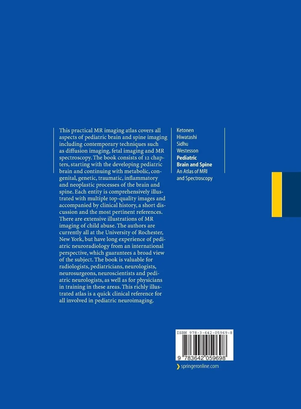 Rückseite: 9783642059698 | Pediatric Brain and Spine | An Atlas of MRI and Spectroscopy | Buch
