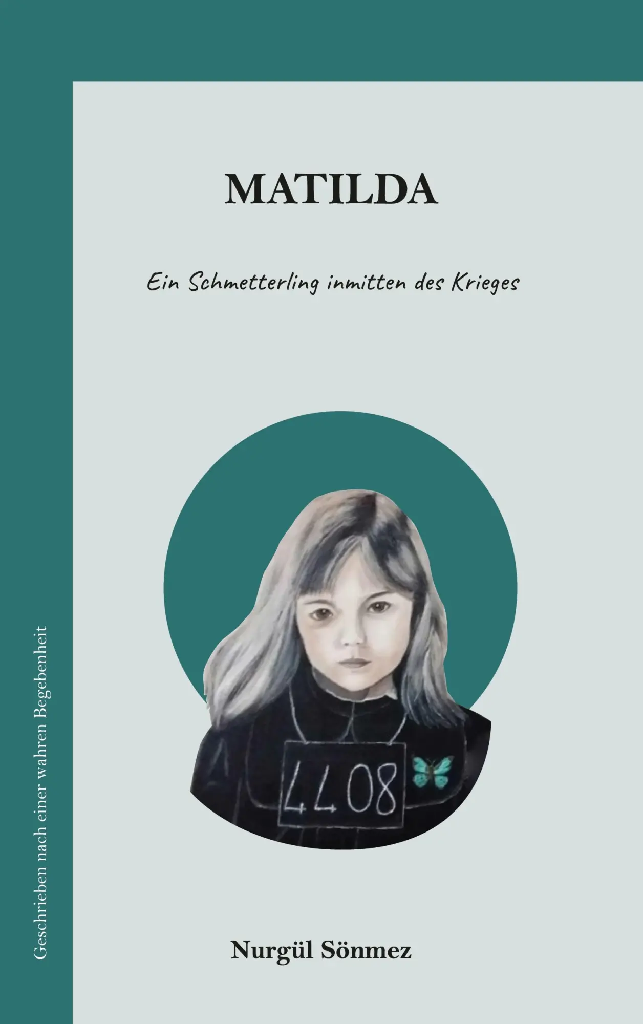 Cover: 9783758369698 | Matilda | Ein Schmetterling inmitten des Krieges | Nurgül Sönmez