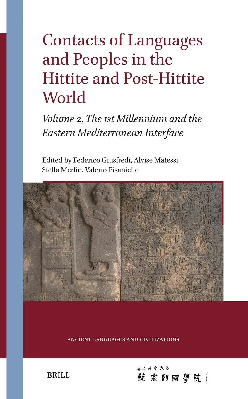 Contacts of Languages and Peoples in the Hittite and Post-Hittite World