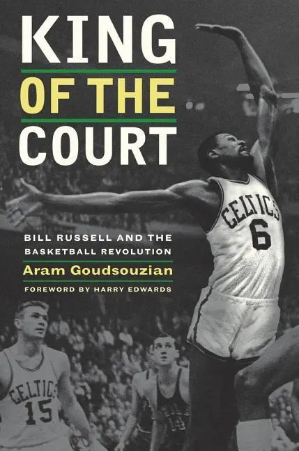 Cover: 9780520269798 | King of the Court – Bill Russell and the Basketball Revolution | Buch