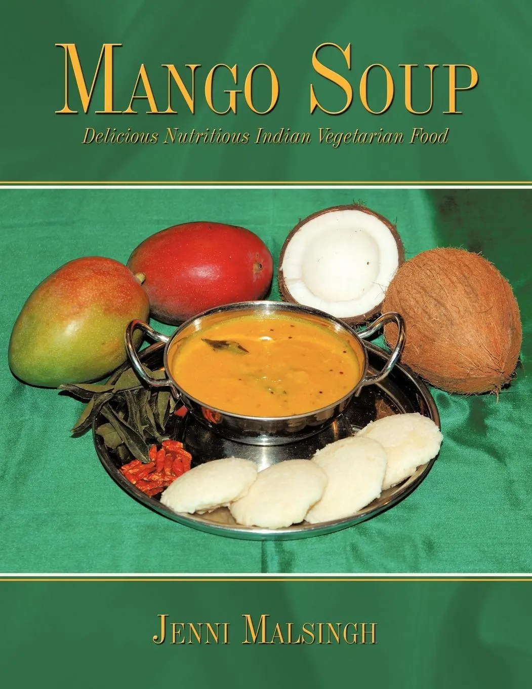 Cover: 9781434349798 | Mango Soup | Delicious Nutritious Indian Vegetarian Food | Malsingh