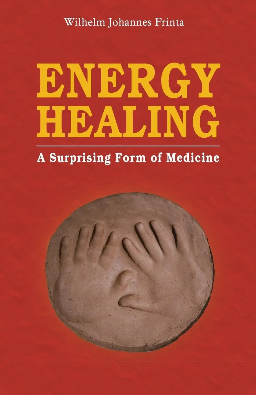 Cover: 9781532049798 | Energy Healing | A Surprising Form of Medicine | Frinta | Taschenbuch
