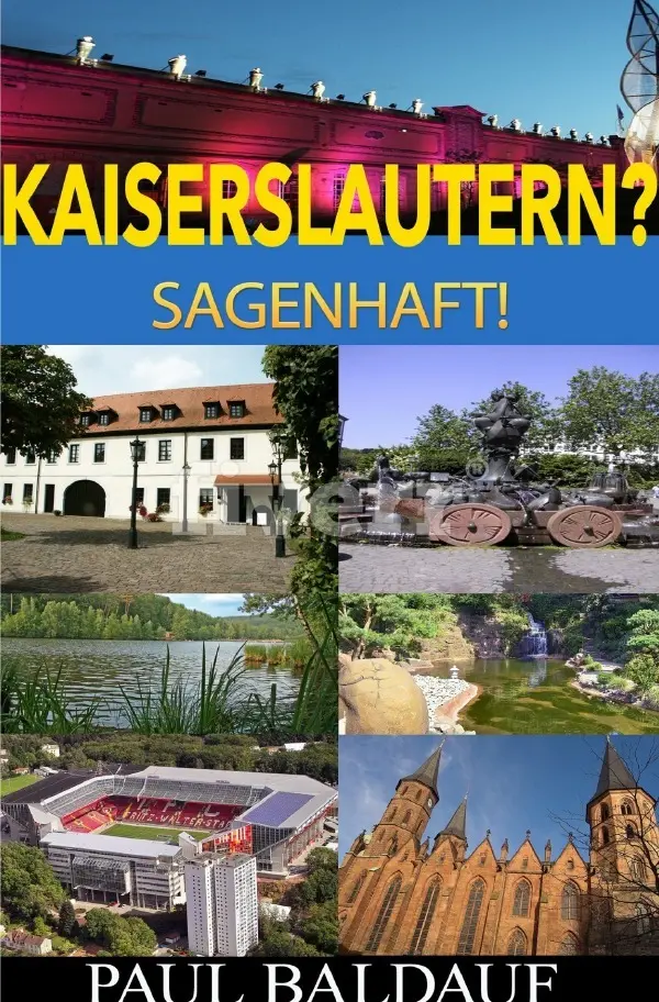 Cover: 9783745009798 | KAISERSLAUTERN? | Sagenhaft! | Paul Baldauf | Taschenbuch | 92 S.