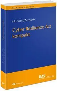 Cyber Resilience Act kompakt