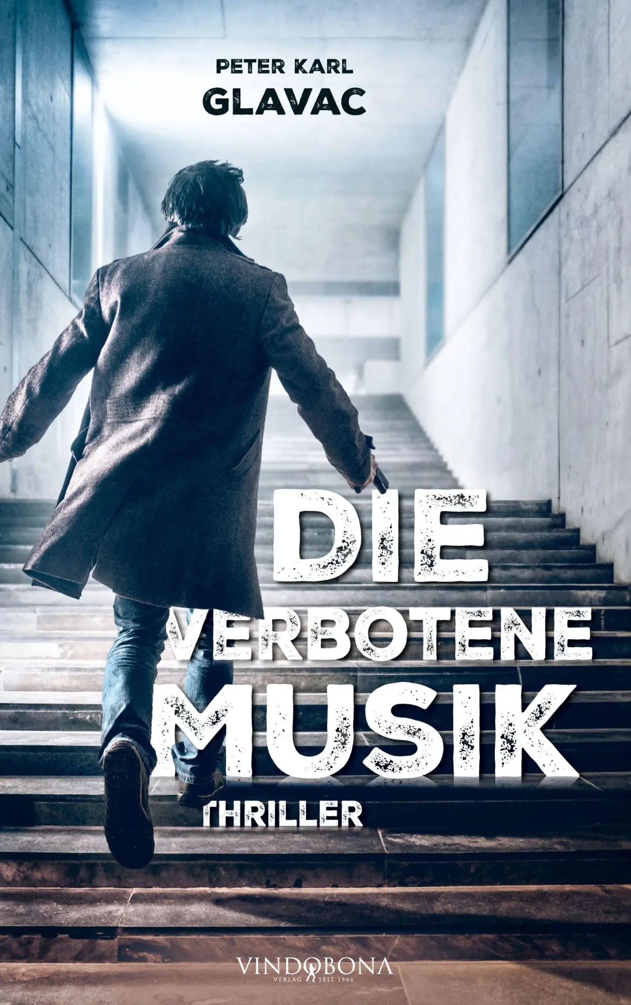 Cover: 9783903579798 | Die verbotene Musik | Thriller | Peter Karl Glavac | Taschenbuch