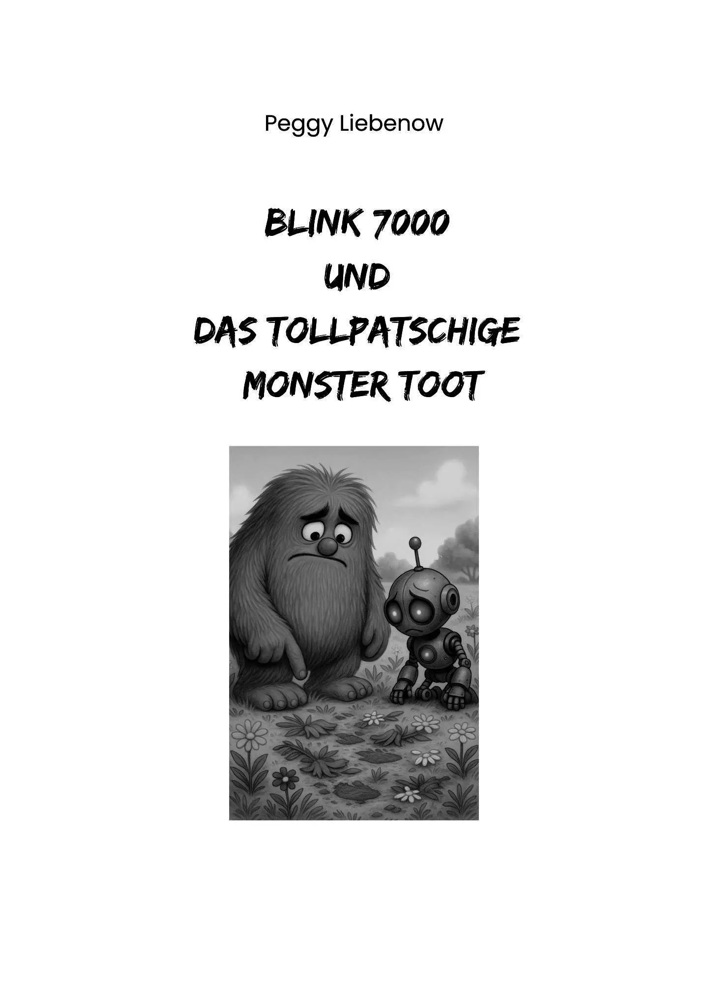 Bild: 9783982619798 | Blink 7000 und das tollpatschige Monster Toot | Peggy Liebenow | Buch