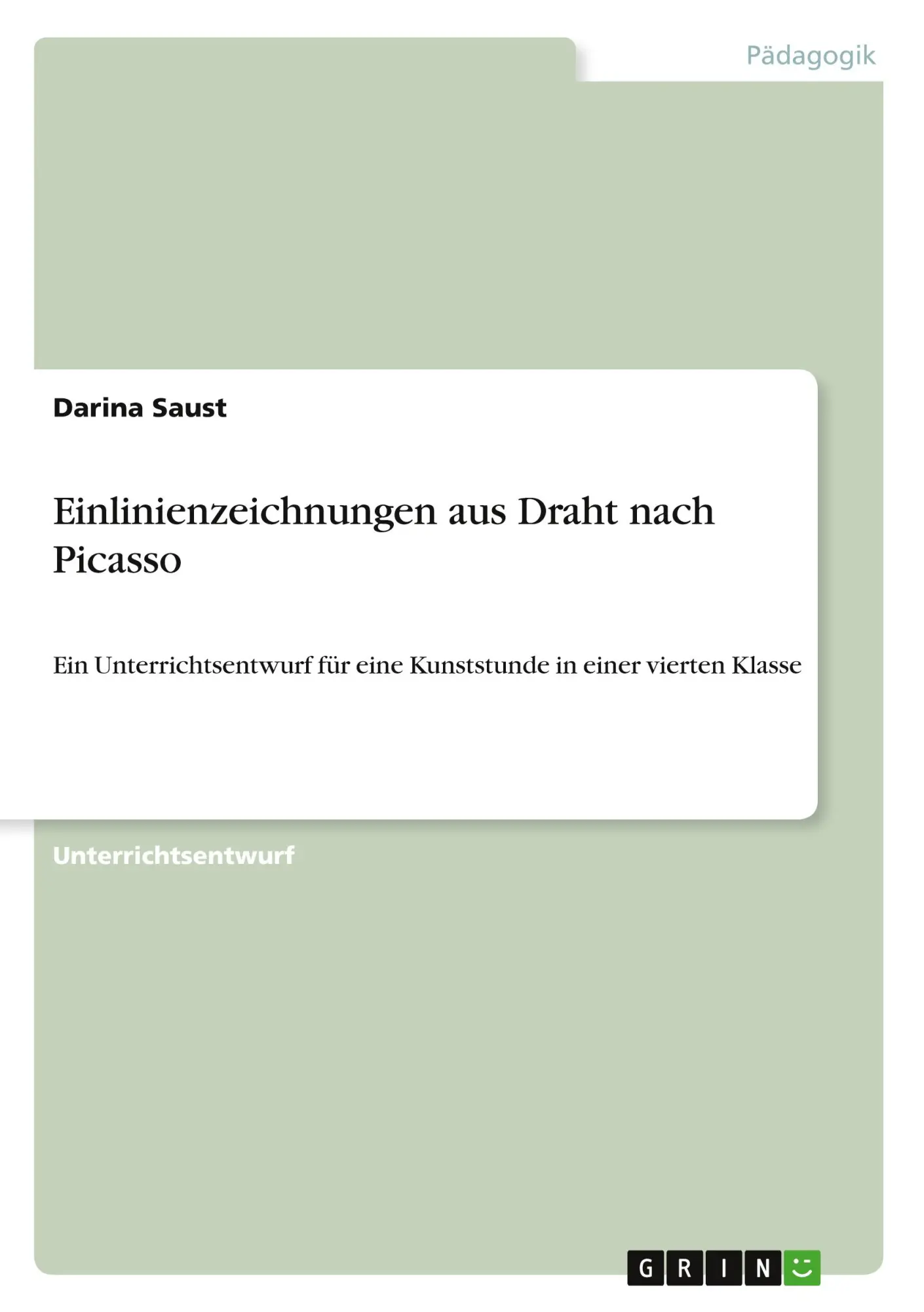 Cover: 9783640749898 | Einlinienzeichnungen aus Draht nach Picasso | Darina Saust | Buch